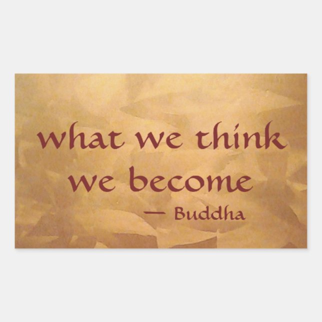 Buddha Quote; What We Think We Become Rectangular Sticker (Front)