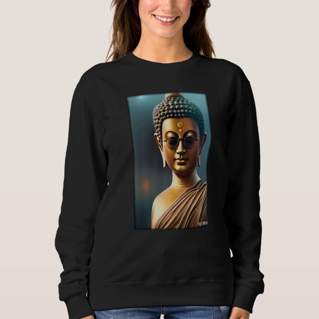 Buddha Siddhartha Gautama Sunglasses Religion Indi Sweatshirt (Front)
