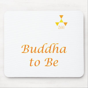 Buddha To Be by ZaVi Mouse Pad