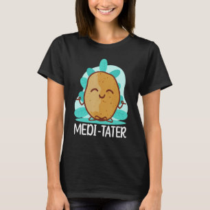 Buddhism Buddhist Buddha Potato Medi  Tater T-Shirt