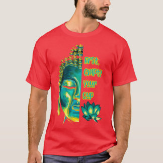 Buddhist Zen Koan First Empty Your Cup Half Buddha T-Shirt