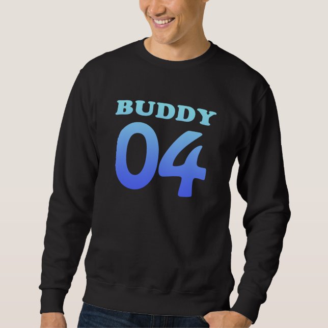 Buddy 04 sweatshirt (Front)