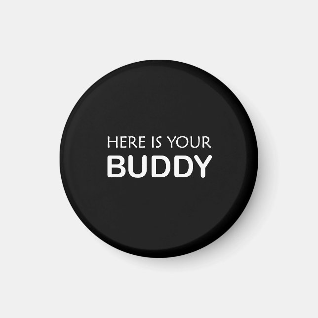 Buddy Magnet – Bold Black & White Design (Front)