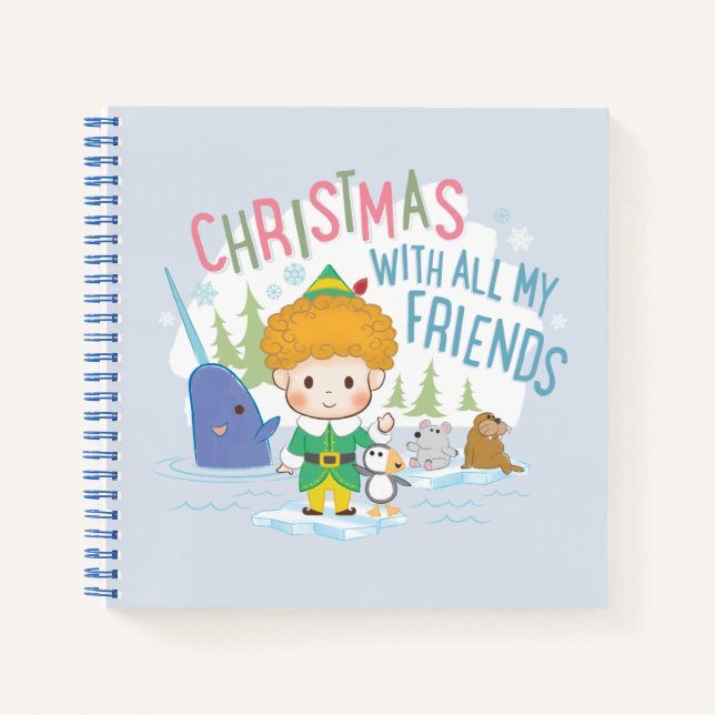 Buddy the Elf Christmas With All My Friends Notebook (Front)