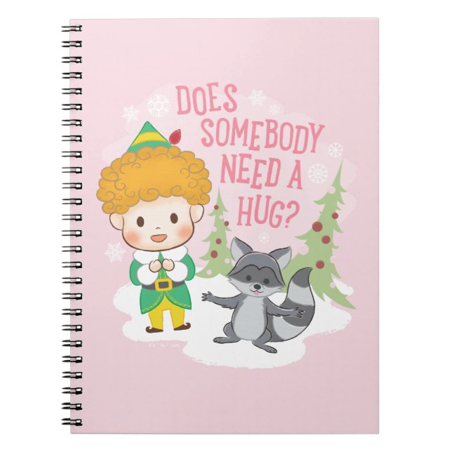 Buddy the Elf Does Somebody Need a Hug? Notebook (Front)