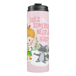 Buddy the Elf Does Somebody Need a Hug? Thermal Tumbler