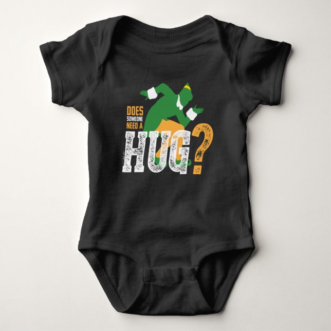 Buddy the Elf | Does Someone Need a Hug Baby Bodysuit (Front)