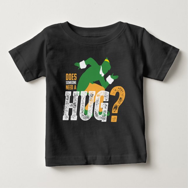 Buddy the Elf | Does Someone Need a Hug Baby T-Shirt (Front)