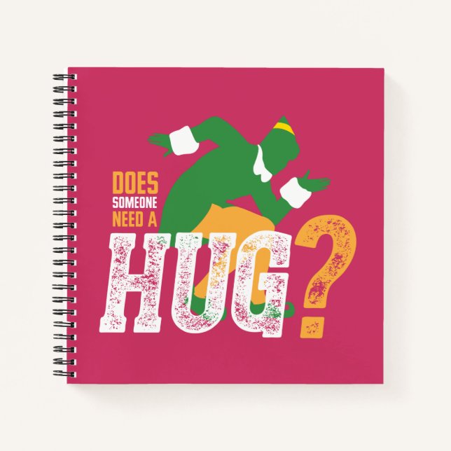 Buddy the Elf | Does Someone Need a Hug Notebook (Front)