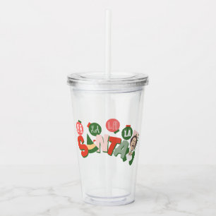 Buddy the Elf   Fa La La La Santa Acrylic Tumbler