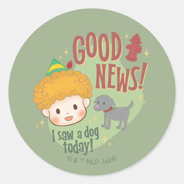 Buddy the Elf Good News! I Saw a Dog Today! Classic Round Sticker (Front)
