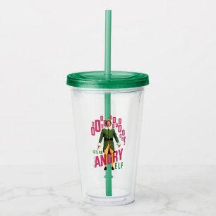 Buddy the Elf   He's an Angry Elf Acrylic Tumbler