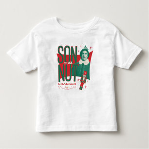 Buddy the Elf Son of a Nutcracker Toddler T-Shirt