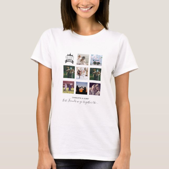 BUDGET Bridesmaid Gifts PHOTO COLLAGE Quotes BFF T-Shirt (Front)