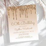 Budget Glitter Drip Gold 60th Birthday Invitation<br><div class="desc">This trendy 60th birthday invitation features a sparkly gold faux glitter drip border and ombre background. The words "60th Birthday" and the name of the guest of honour appear in casual gold handwriting script, with the rest of the customisable text in gold sans serif font. The same gold glitter drip...</div>
