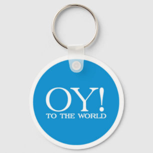 Budget Key Chain - Oy! to the World