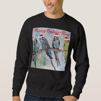 Budgie Budgerigar Christmas Merry Budgie-mas Sweatshirt