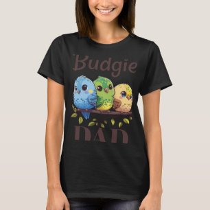Budgie Dad Budgerigar Parakeet Bird 15 T-Shirt