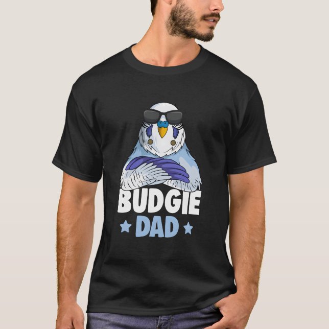 Budgie Dad Budgerigar Parakeet T-Shirt (Front)