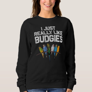 Budgie For Men Women Cockatiel Parakeet Sweatshirt