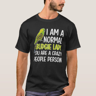 Budgie Lady Budgie Owner Budgerigar Budgie Mom T-Shirt