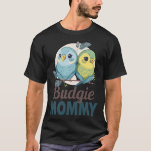 Budgie Mom Budgerigar Parakeet Bird 19 T-Shirt