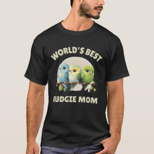 Budgie Mom Budgerigar Parakeet Bird 27 T-Shirt