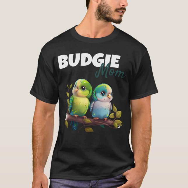 Budgie Mom Budgerigar Parakeet Bird 61 T-Shirt (Front)