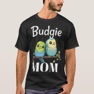 Budgie Mum Budgerigar Parakeet Bird 103 T-Shirt