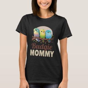 Budgie Mum Budgerigar Parakeet Bird 12 T-Shirt