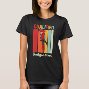 Budgie Mum Parrot   Colourful   Cute Bird Meme T-Shirt