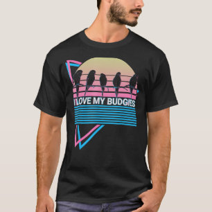 Budgie Parakeet Retro I Love My Budgies T-Shirt