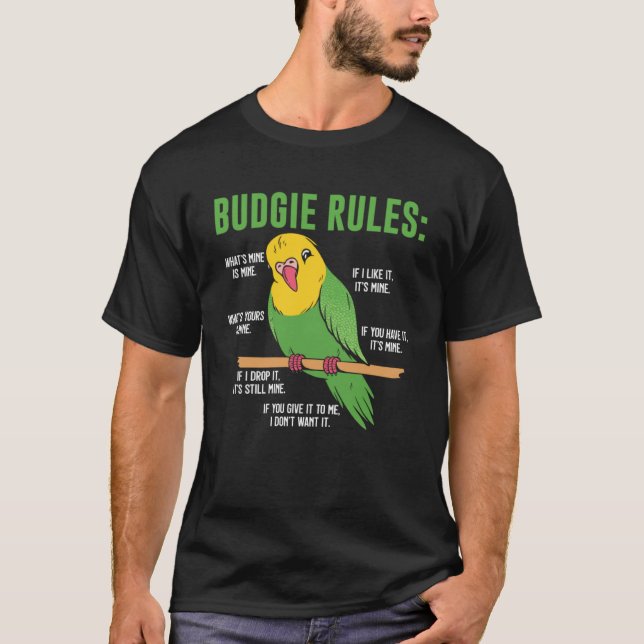 Budgie The Bird Rules T-Shirt (Front)