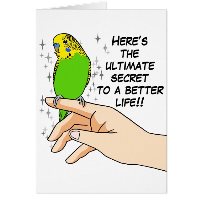 Budgies make life better (Front)
