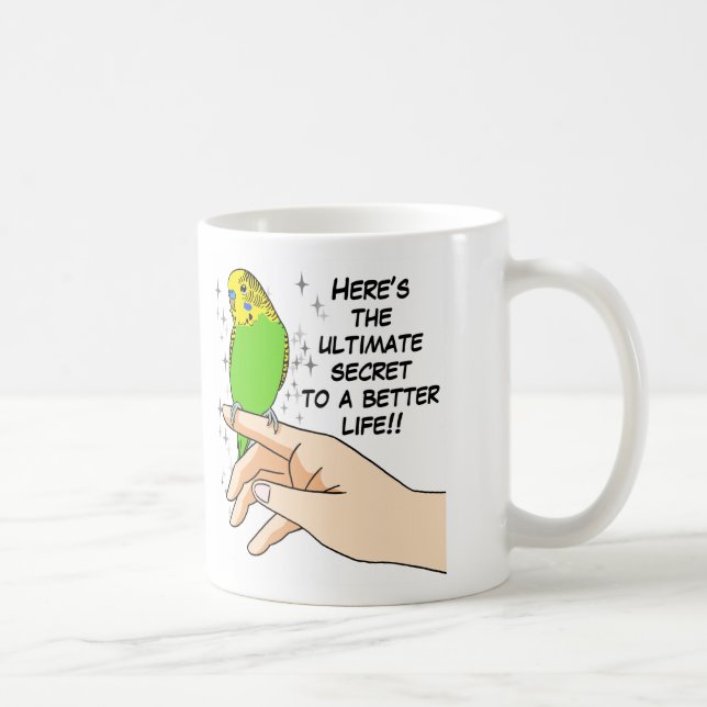 Budgies make life better coffee mug (Right)