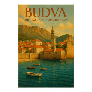 BUDVA — THE JEWEL OF THE ADRIATIC COAST POSTER