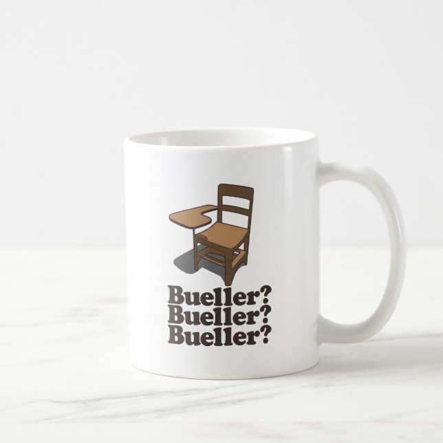 Bueller? Bueller? Bueller? Coffee Mug (Right)
