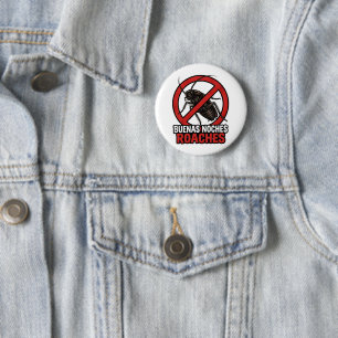 Buenas Noches Roaches – Funny Anti Bug Bilingual 6 Cm Round Badge