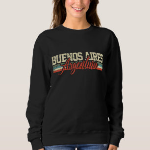 Buenos Aires Argentina Travel Souvenir Retro Vinta Sweatshirt