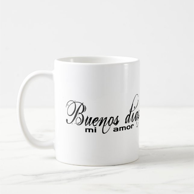 Buenos dias mi amor (Good morning my love) Mug (Left)