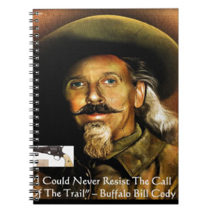 Buffalo Bill Cody His Gun & Quote Gifts & Cards Notebook