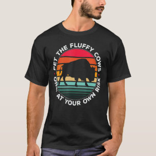 Buffalo Bison  Pet The Fluffy Cows T-Shirt