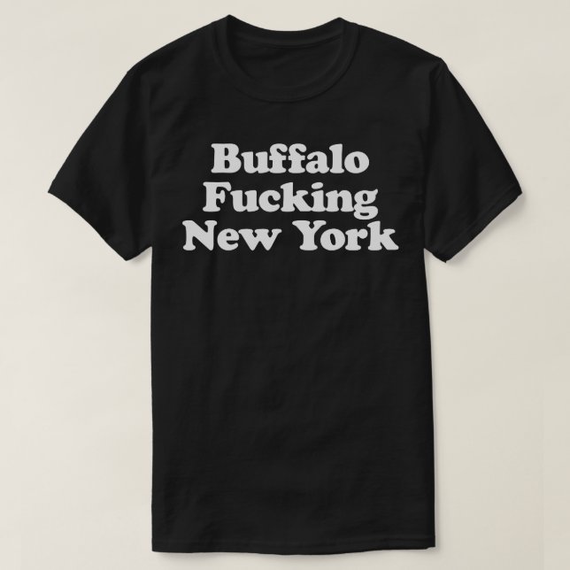 Buffalo New York Funny Buffalo Proud WNY T-Shirt (Design Front)