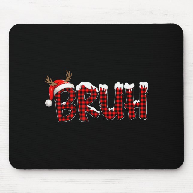 Buffalo Plaid Bruh Santa Hat Christmas Xmas Pajama Mouse Pad (Front)