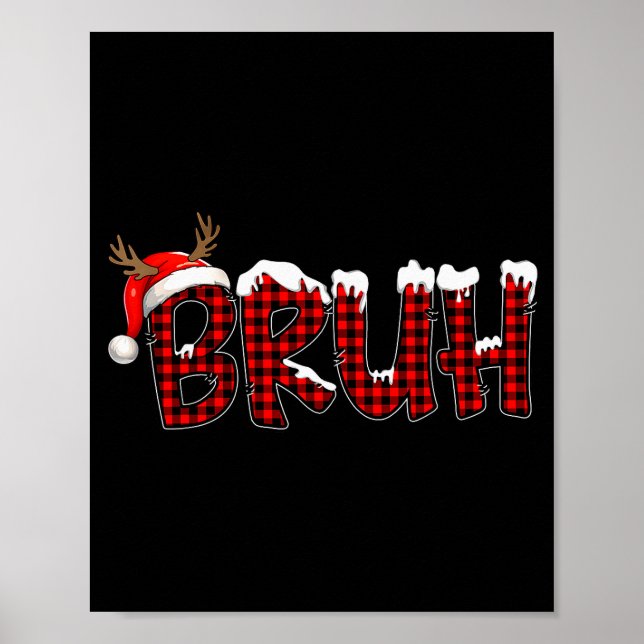Buffalo Plaid Bruh Santa Hat Christmas Xmas Pajama Poster (Front)