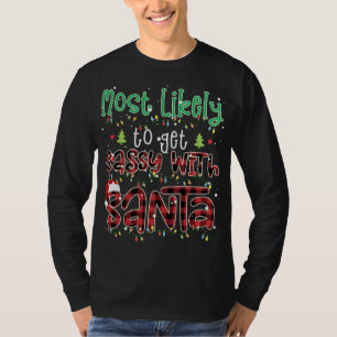 Buffalo Plaid Christmas Most Likely To Get Sassy W T-Shirt