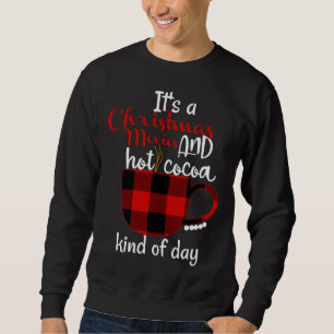 Buffalo Plaid Christmas Movie and Hot Cocoa Sweatshirt