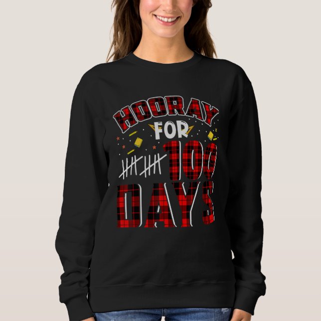 Buffalo Plaid Happy 100th Day of School Hooray for Sweatshirt (Front)