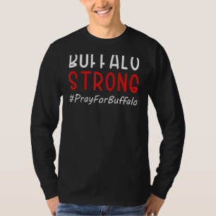 Buffalo Strong Pray For Buffalo 1 T-Shirt