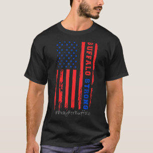 Buffalo Strong Pray For Buffalo Us Flag Graphic T-Shirt